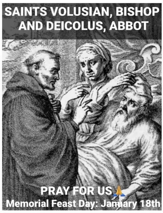 MEMORIAL OF SAINT PRISCA, VIRGIN AND MARTYR; SAINTS VOLUSIAN, BISHOP AND DEICOLUS, ABBOT AND SAINT MARGARET OF HUNGARY, RELIGIOUS