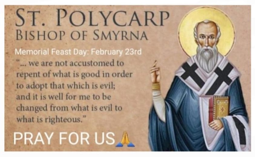 MEMORIAL OF SAINT POLYCARP, BISHOP AND MARTYR