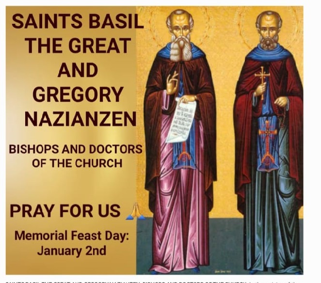 MEMORIAL OF SAINTS BASIL THE GREAT AND GREGORY NAZIANZEN, BISHOPS, AND DOCTORS OF THE CHURCH