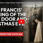 Pope Francis Opening of the Holy Door and Christmas Eve Mass