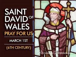 MEMORIAL OF SAINT DAVID OF WALES, BISHOP AND SAINT ALBINUS OF ANGERS, BISHOP