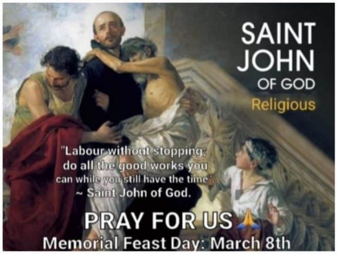 MEMORIAL OF SAINT JOHN OF GOD, RELIGIOUS