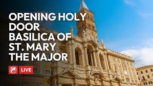 OPENING OF THE HOLY DOOR OF BASILICA OF ST. MARY THE MAJOR | JANUARY 1, 2025 |