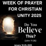WEEK OF PRAYER FOR CHRISTIAN UNITY 2025: January 18-25, 2025